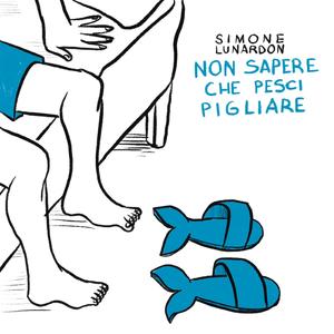 Non sapere che pesci pigliare (considerazioni mistiche a bordo letto)