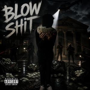 Blow shit