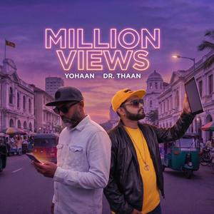 MILLION VIEWS (feat. Dr Thaan)