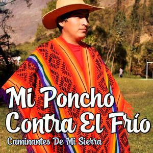Mi Poncho Contra El Frío