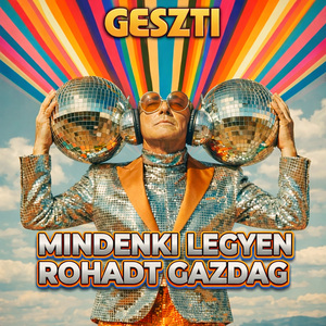 Mindenki legyen rohadt gazdag