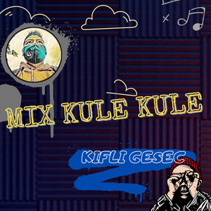 Mix Kule Kule (Remastered 2022)