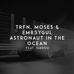 Astronaut in the Ocean (feat. Siadou)