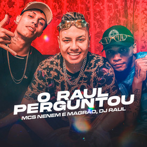O Raul Perguntou