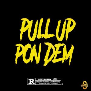 PULL UP PON DEM