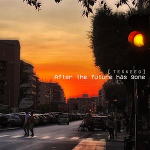 After The Future Has Gone