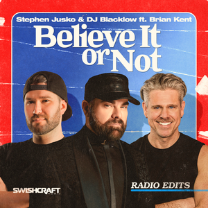 Believe It or Not (Radio Edit)
