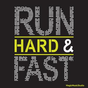 Run Hard & Fast