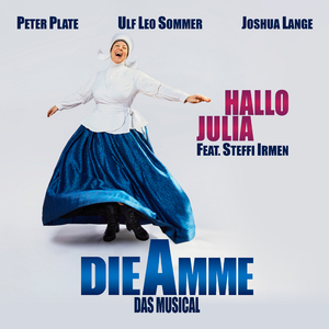 Hallo Julia (From "Die Amme" - Das Musical)