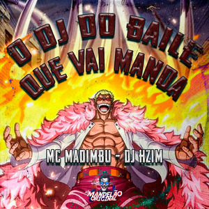 O Dj do Baile Que Vai Manda