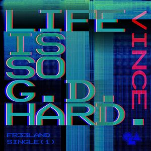 Vince.(LIFE IS SO G.D. HARD)