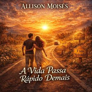 A Vida passa rápido demais