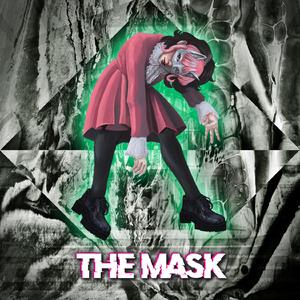 Mask (Love me and hate me)