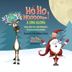 Ho Ho NOoooooo! A Sing Along