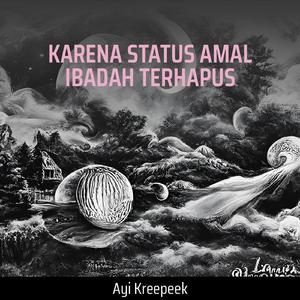 Karena Status Amal Ibadah Terhapus