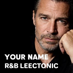 Your name（R&B LEECTONIC）