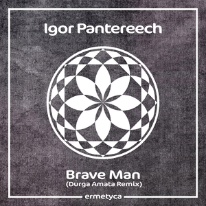Brave Man (Durga Amata Extended Remix)