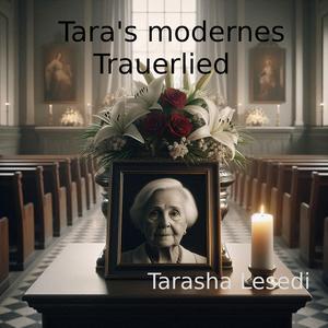 Tara's modernes Trauerlied