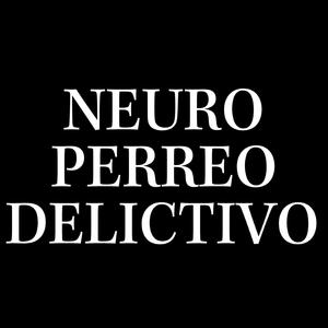 NEURO PERREO DELICTIVO
