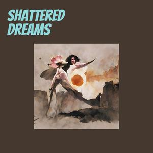 Shattered Dreams