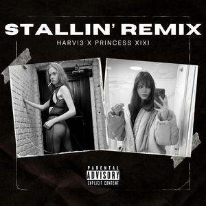 STALLIN' (REMIX)