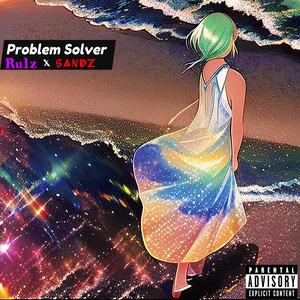 Problem Solver (feat. SandZ)