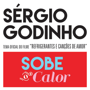 Sobe O Calor (Canção Original Do Filme "Refrigerantes E Canções De Amor")