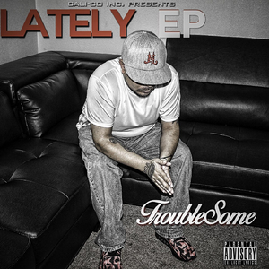 Lately (feat. Essay Potna)