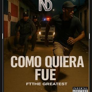 comoquiera fue (feat. the greatest)