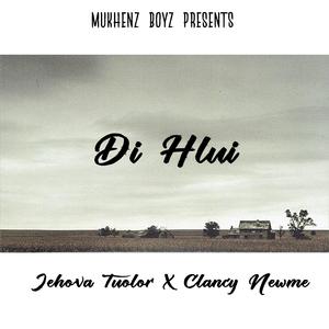 Di Hlui (feat. Clancy Newme)