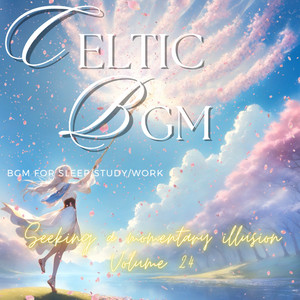 リラックス ケルト音楽 / The Miracle Spun by Cherry Blossom Snow