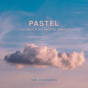 PASTEL (Feat. bluedayboy)