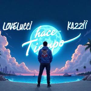 Hace Tiempo (feat. Kazzii)