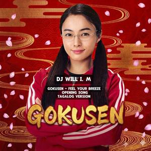 Gokusen (Opening Song Feel your breeze Tagalog)