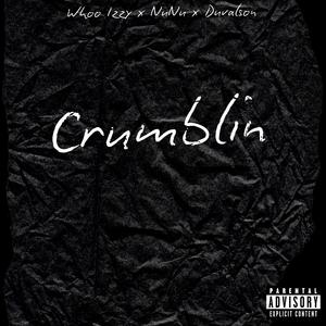 Crumblin (feat. NuNu & Duvalson)