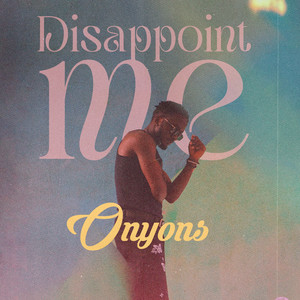 Disappoint Me