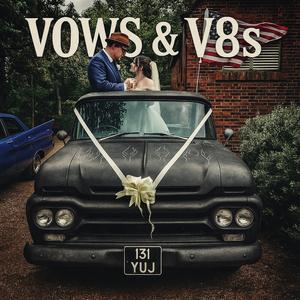 Vows & v8s