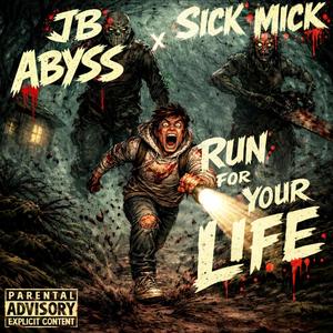 Run For Your Life (feat. Sick Mick)