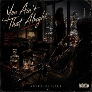 You AInt That Alright