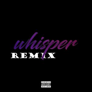 Whisper (Remix)