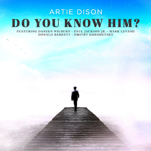 He Loves You (feat. Daneen Wilburn, Paul Jackson Jr., Dmitry Gorodetsky, Mark LeVang & Donald Barrett)