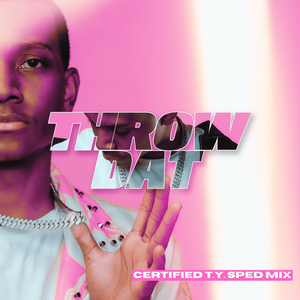 Throw Dat (Sped)
