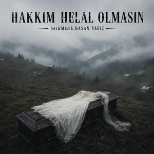 HAKKIM HELAL OLMASIN