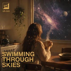SWIMMING THROUGH SKIES