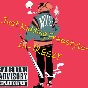 Just Kidding Freestyle (prod by bugman)