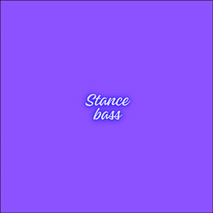 Stance Bass