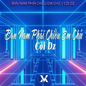 Bạn Nam Phải Chiều Em Chứ