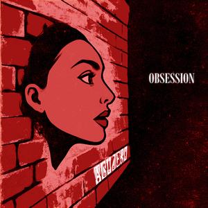 Obsession (I'm Stuck In My Head)