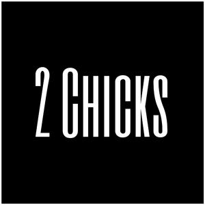 2 Chicks