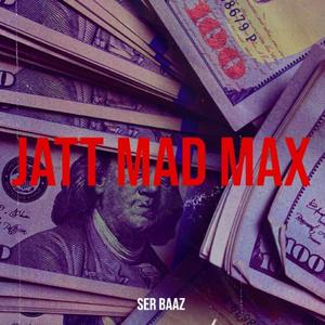 Jatt MAD MAX